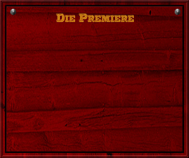 Die Premiere